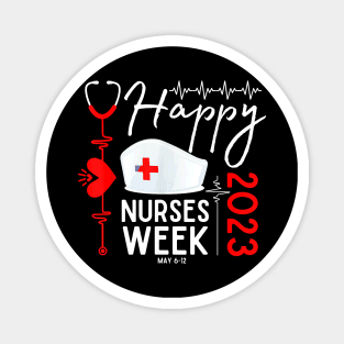 Nurse Appreciation Week - Happy National Nurses Week 2023 Magnet